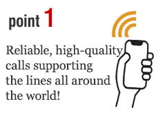 Reliable, high-quality calls supporting the lines all around the world!