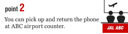 You can pick up and return the phone at ABC airport counter.